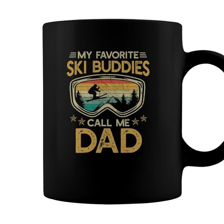 Skiing - My Favorite Ski Buddies Call Me Dad Coffee Mug