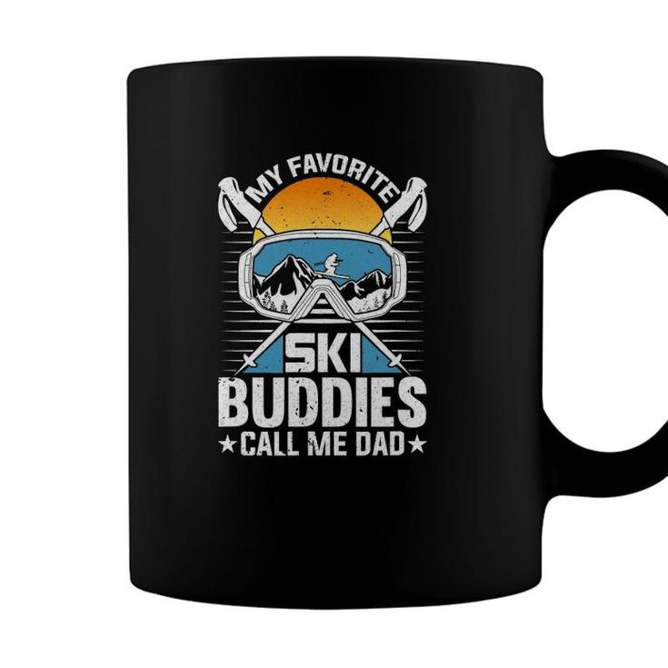 Skiing My Favorite Ski Buddies Calls Me Dad Snow Coffee Mug