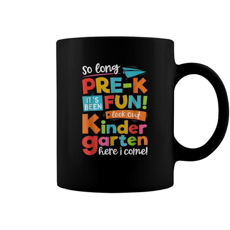 So Long Pre-K Kindergarten Here I Come Funny Graduation  Coffee Mug