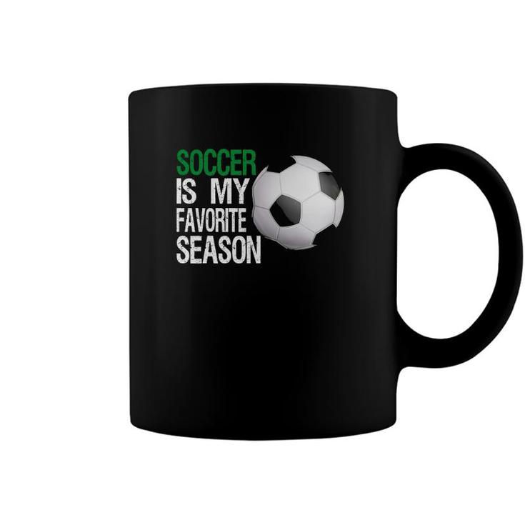 Soccer Is My Favorite Season Soccer Coffee Mug
