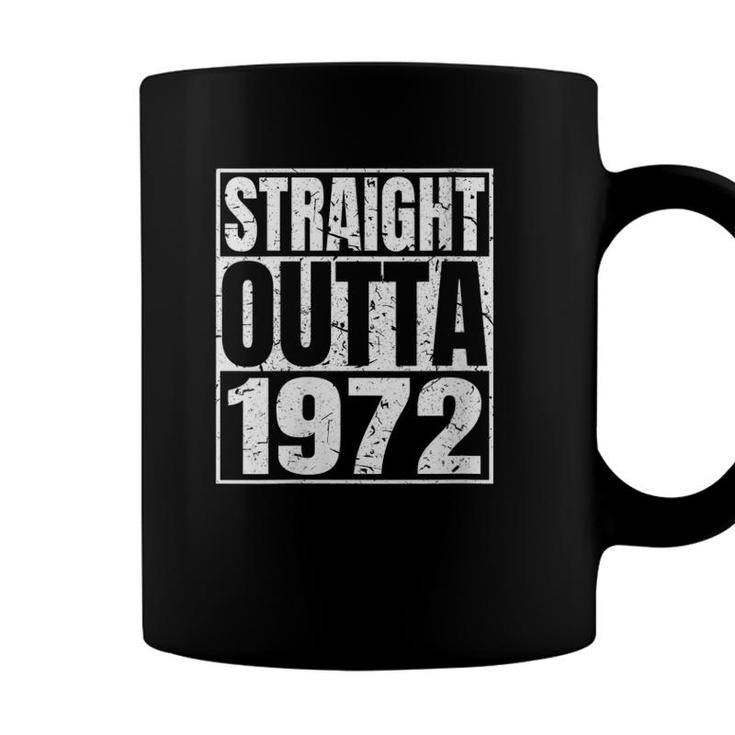 Straight Outta 1972 49Th Birthday Funny 49 Years Old Vintage Coffee Mug