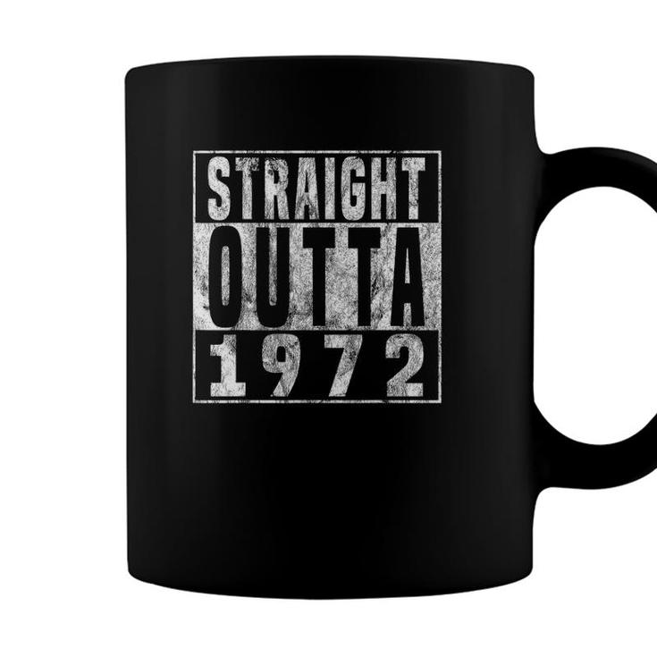 Straight Outta 1972 49Th Birthday Gift 49 Years Old Coffee Mug