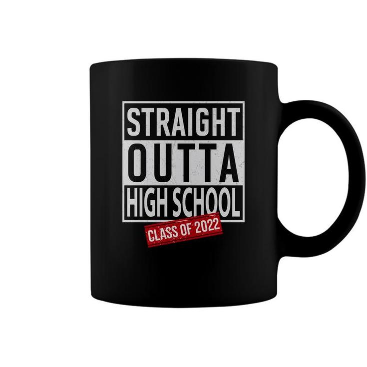 Straight Outta High School Class Of 2022 Funny Graduation   Coffee Mug