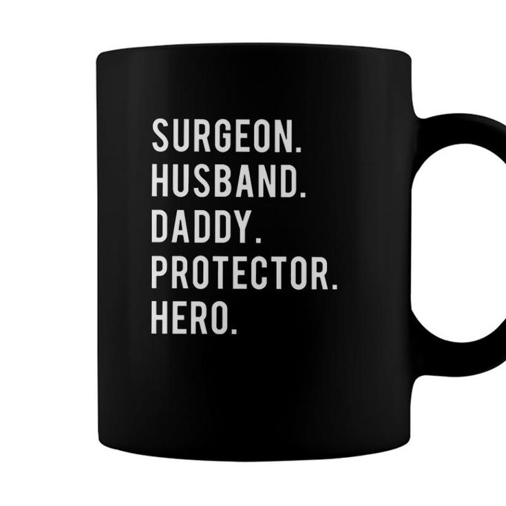 Surgeon Husband Daddy Protector Hero Coffee Mug