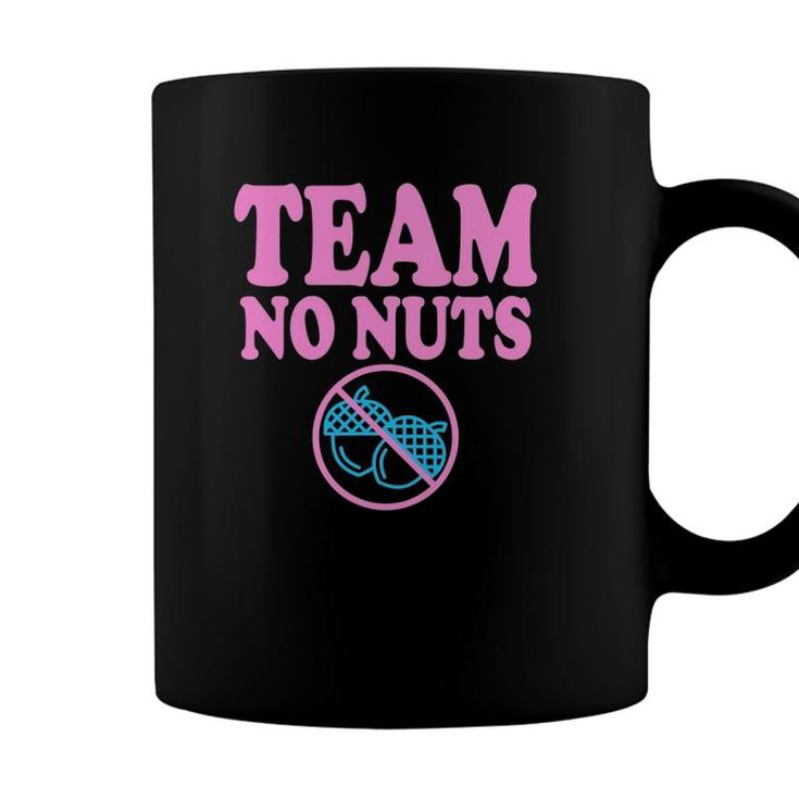 Team No Nuts Gender Reveal Party Idea For Baby Girl Reveal Coffee Mug