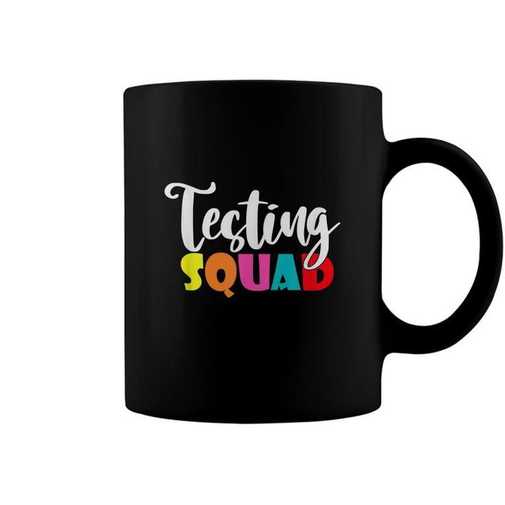 Testing Squad  For Teacher Test Day School Teacher  Coffee Mug