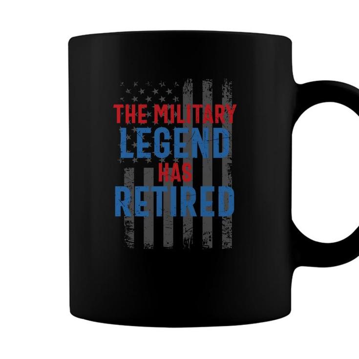 The Military Legend Has Retired Veteran 2022 Coffee Mug