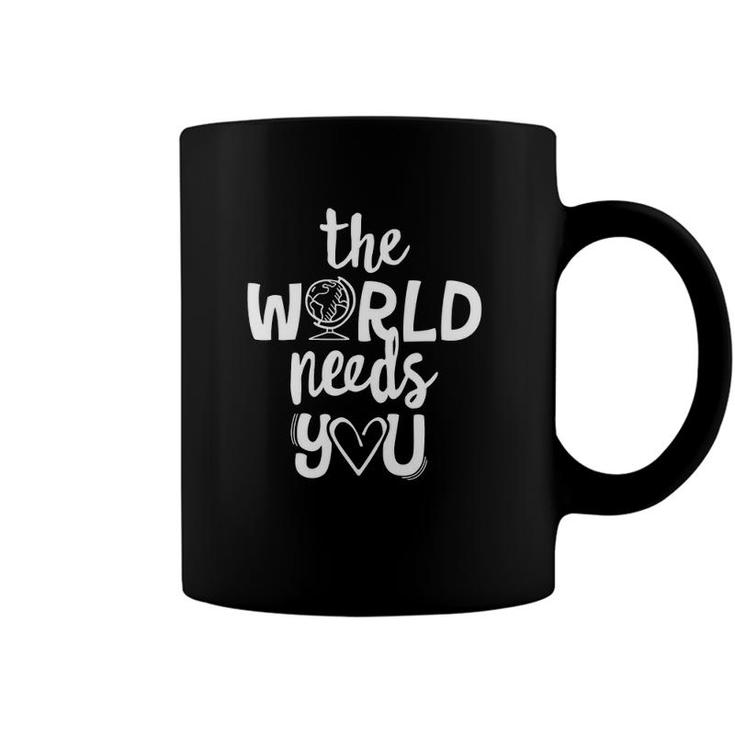 The World Needs You Teacher Kindness Growth Mindset Gift Coffee Mug