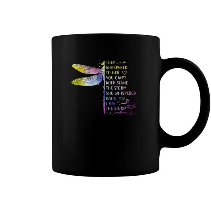 They Whispered To Her You Cant Withstand Storm Hippie Coffee Mug