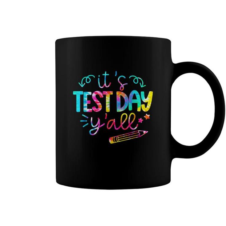 Tie Dye Test Day Teacher T  Its Test Day Yall  Coffee Mug