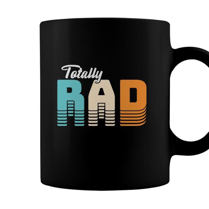 Totall Rad 80S 90S Styles Vintage Great Gift Coffee Mug