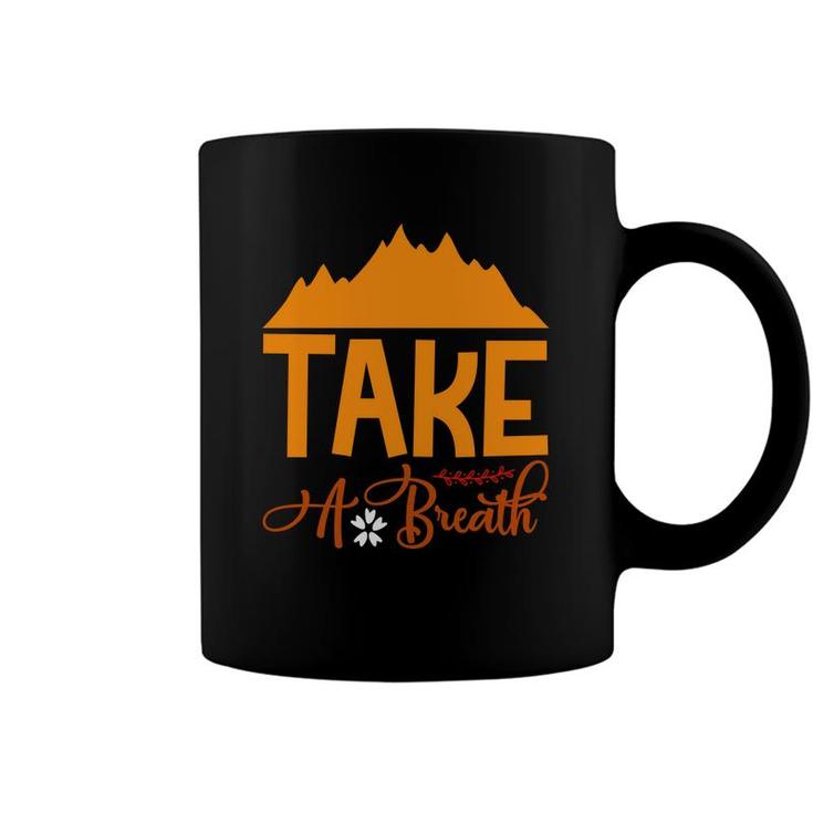 Travel Lover Takes A Breath In The Fresh Air At The Place Of Exploration Coffee Mug