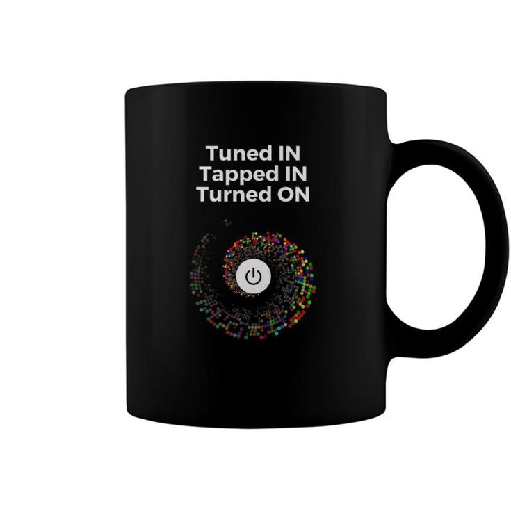 Tuned In Tapped In Turned On Law Of Attraction Vortex Coffee Mug