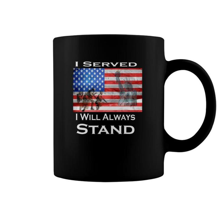 Veteran I Served I Will Always Stand Coffee Mug