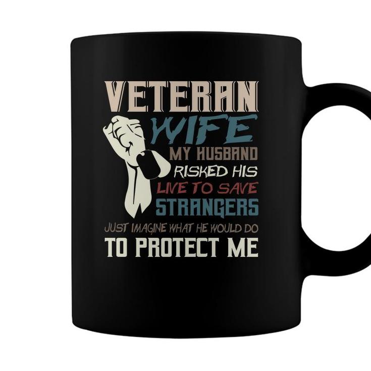 Veteran Wife Army Husband Soldier Saying Veteran 2022 Coffee Mug