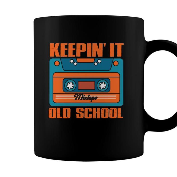 Vintage 80S 90S Keeping It Old School Hip Hop Music Mixtape Coffee Mug