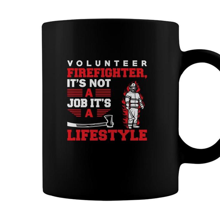 Volunteer Firefighter Its Not A Job Its A Lifestyle  Coffee Mug