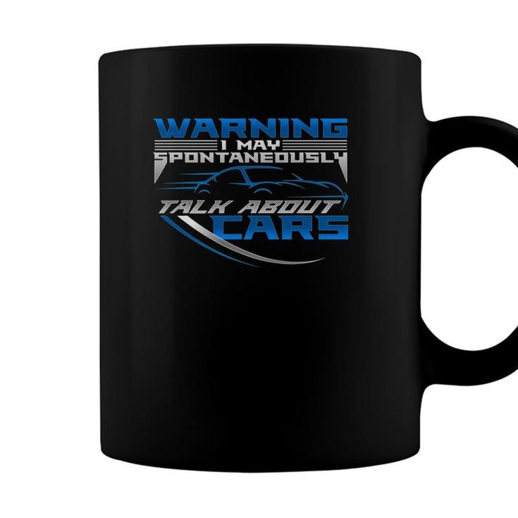 Warning I May Spontaneously Talk About Cars Fun Mechanic Tee Coffee Mug
