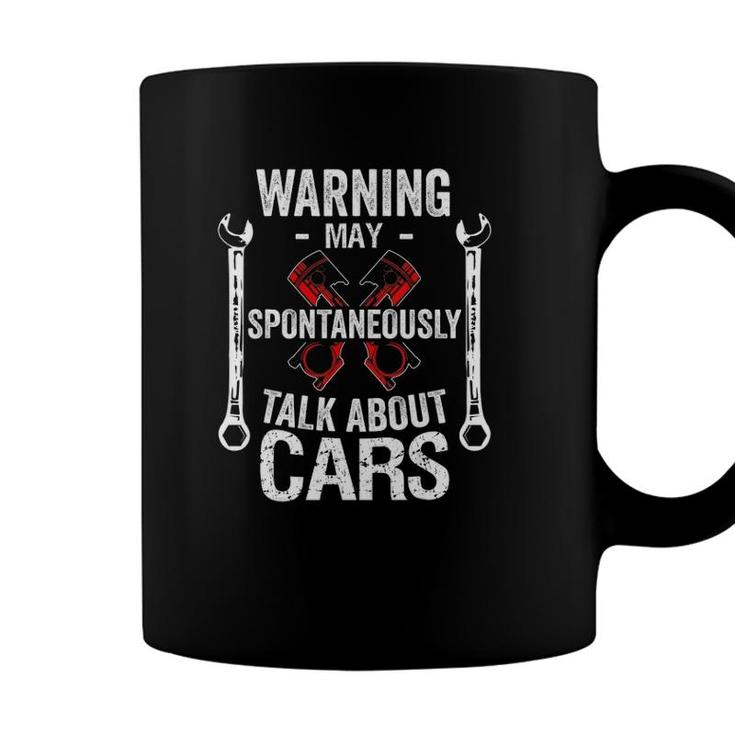 Warning May Spontaneously Talk About Cars Funny Car Mechanic Coffee Mug