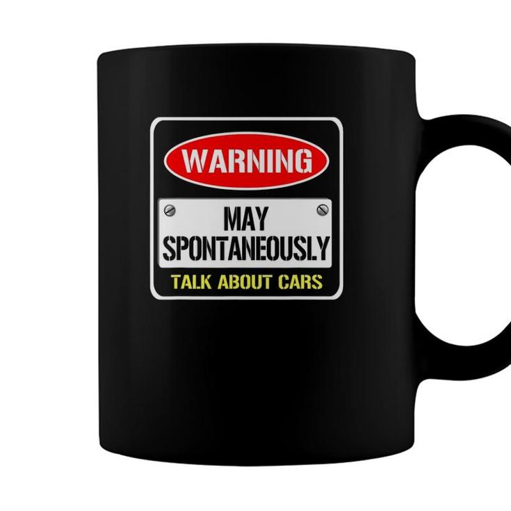 Warning May Spontaneously Talk About Cars Motor Enthusiast Coffee Mug