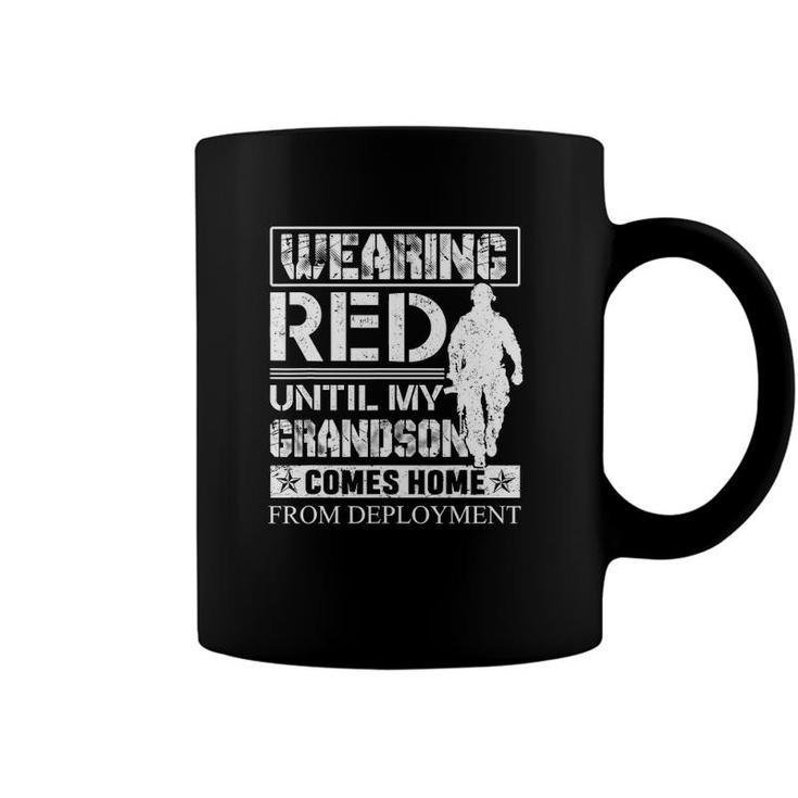 Wearing Red Until My Grandson Comes Home From Deployment Coffee Mug