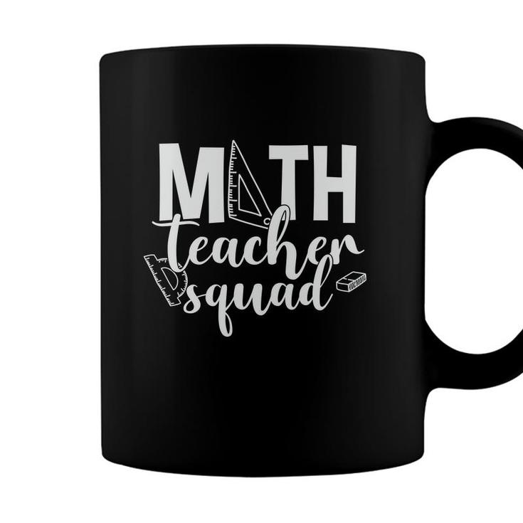 White Letters Design Math Teacher Squad Math Teacher Coffee Mug