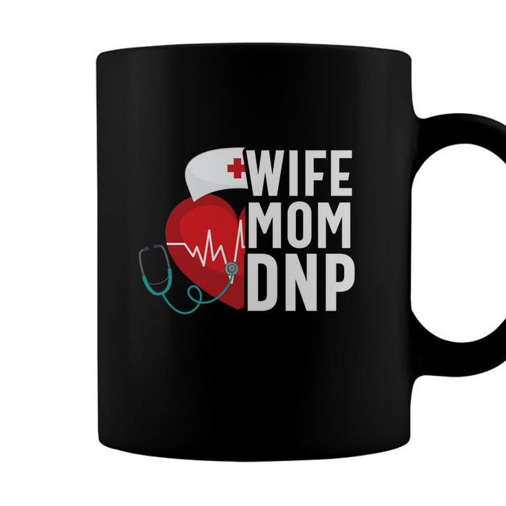 Wife Mom Dnp Nursing Practice Rn Nurse Coffee Mug