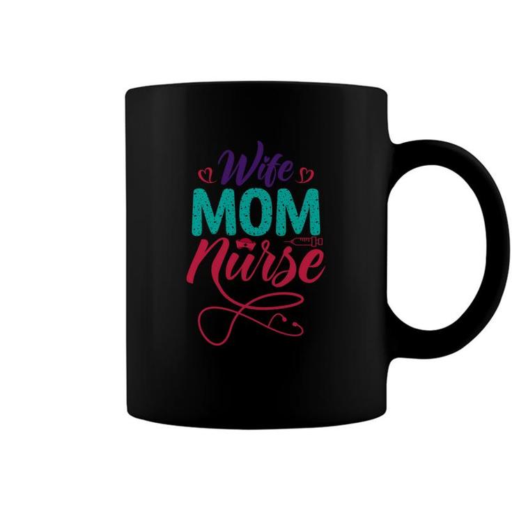 Wife Mom Nurses Day Original Colors And Font 2022 Coffee Mug