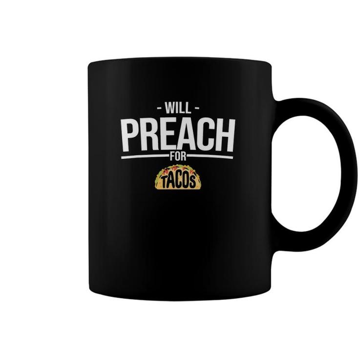 Will Preach For Tacos Jesus Christian Pastor Coffee Mug