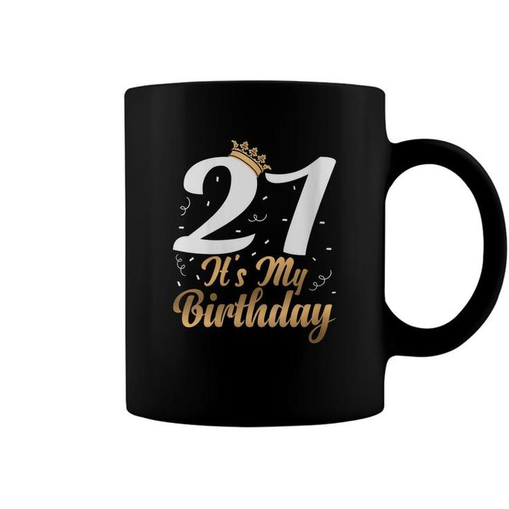 Womens 21 Its My Birthday Party Celebrate 21St Birthday  Coffee Mug