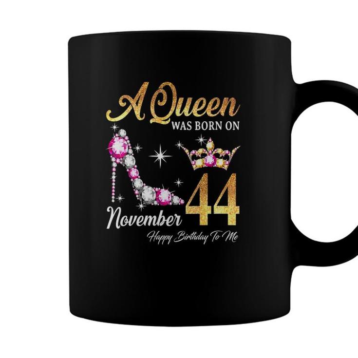 Womens A Queen Was Born In November 44 Happy Birthday To Me V-Neck Coffee Mug
