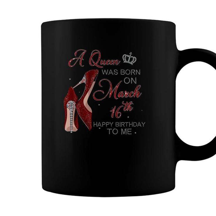 Womens A Queen Was Born On March 16Th Birthday Womens Gifts Pumps Coffee Mug