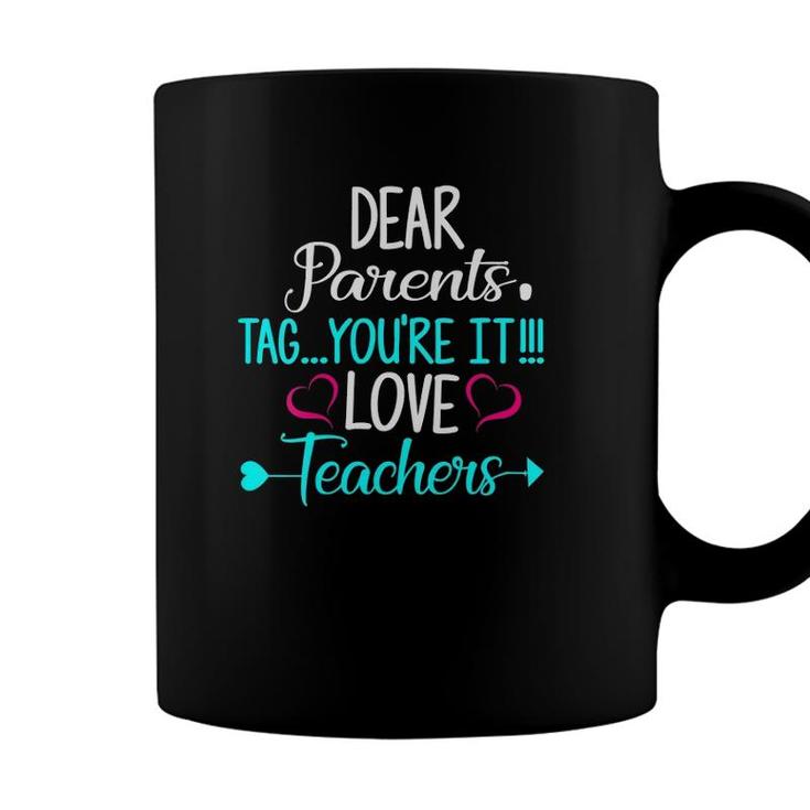 Womens Funny Dear Parents Tag Youre It Love Teachers Summer Break V-Neck Coffee Mug