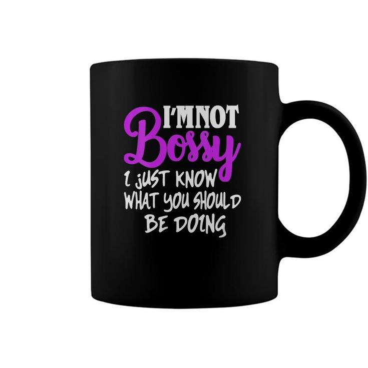Womens I Am Not Bossy I Just Know What You Should Be Doing Funny V-Neck Coffee Mug