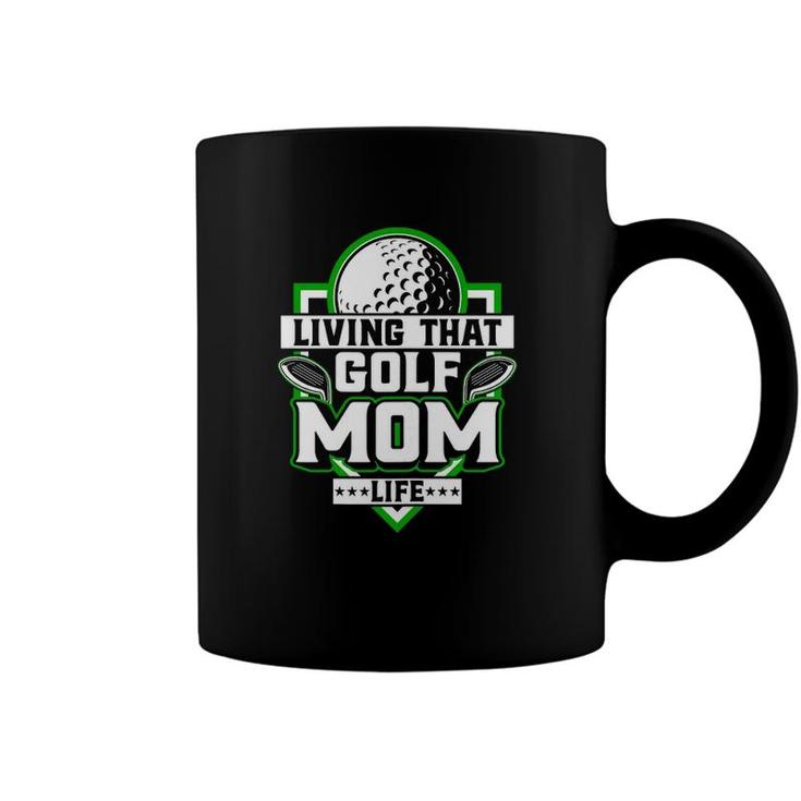 Womens Living That Golf Mom Life - Golfer Golfing Golf Lover Mother Coffee Mug