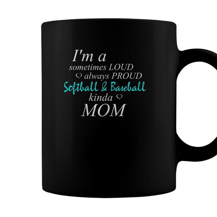 Womens Loud Mom Proud Momma Love Softball Baseball Kinda Mother Coffee Mug