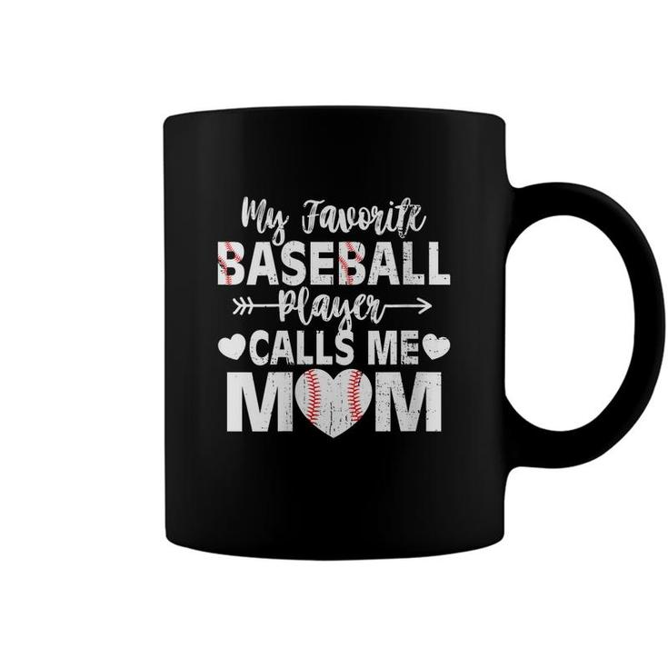 Womens My Favorite Baseball Player Calls Me Mom  Mothers Day  Coffee Mug