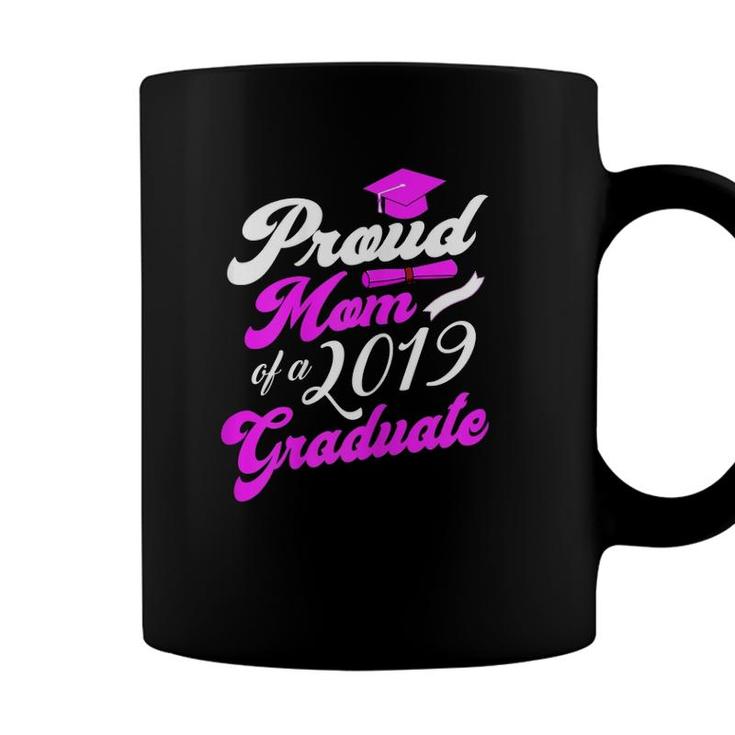 Womens Proud Mom Of A 2019 Graduate - Class Of 2019 Senior Coffee Mug