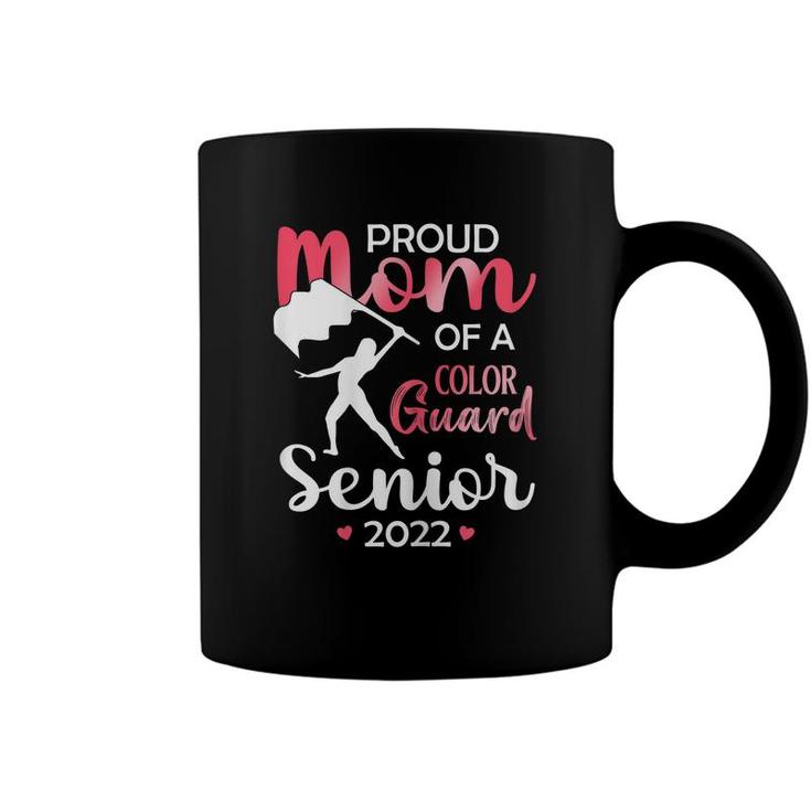 Womens Proud Mom Of A Color Guard Senior 2022 For Daughters Girls  Coffee Mug