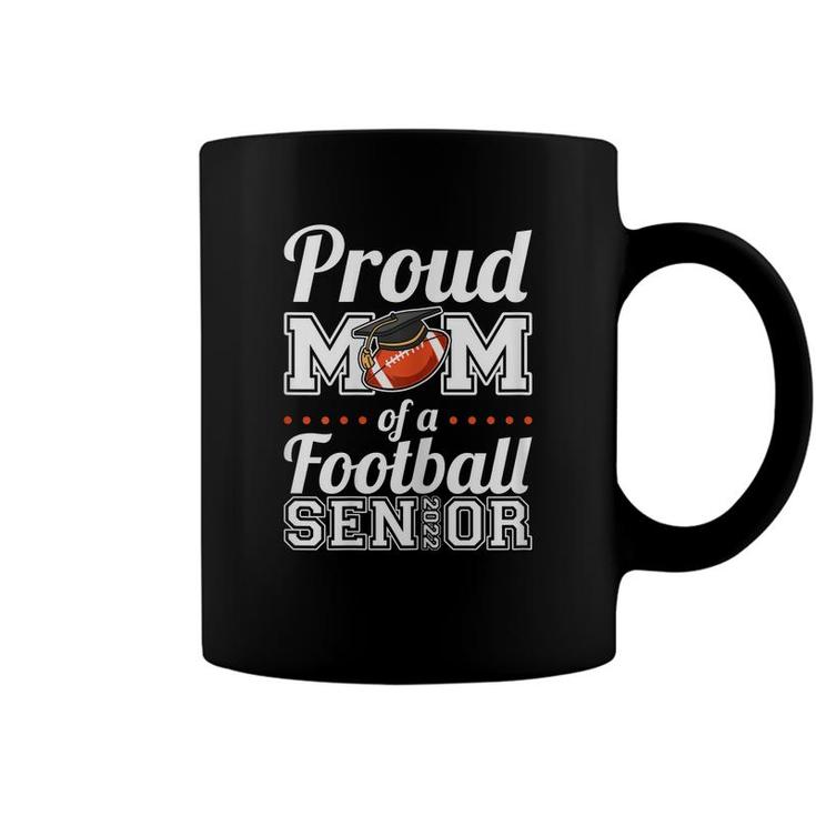 Womens Proud Mom Of A Football Senior 2022  Coffee Mug