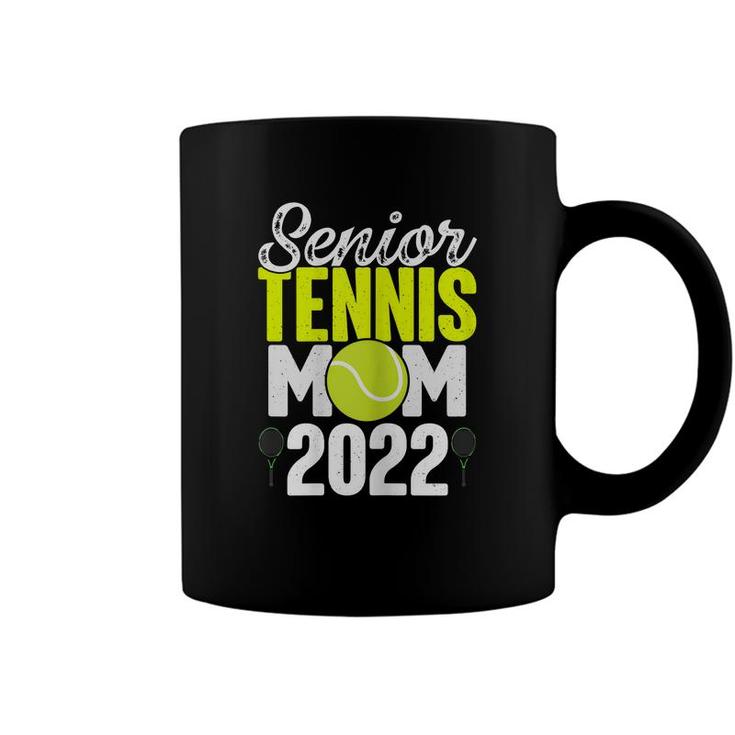 Womens Senior Tennis Mom 2022 Tennis Team Proud Mom  Coffee Mug