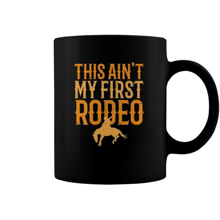 Womens This Aint My First Rodeo Funny Cowboy Cowgirl Rodeo V-Neck Coffee Mug