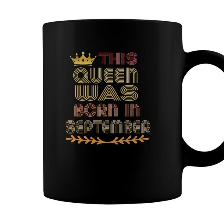 Womens This Queen Was Born In September Happy Birthday Coffee Mug