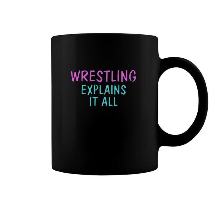 Wrestling Explains It All Combat Sport Coffee Mug