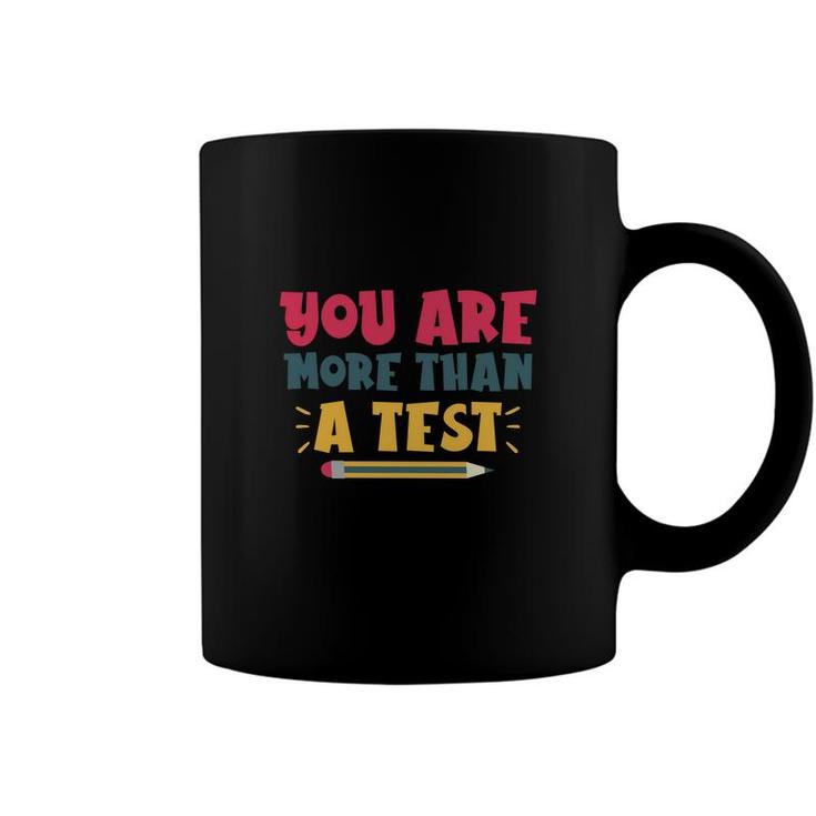 You Are More Than A Test Yellow Pencil Test Day Coffee Mug