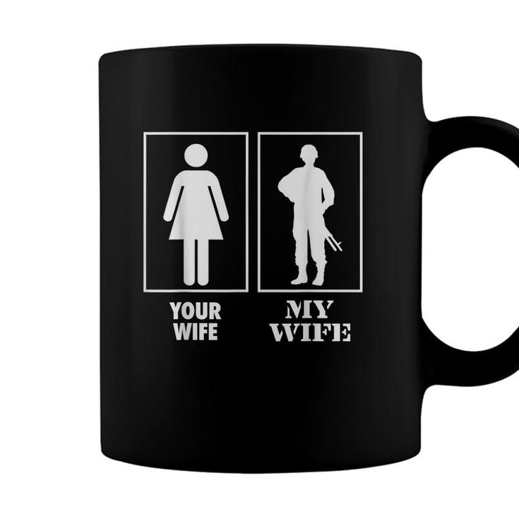 Your Wife My Wife Proud Soldier Officer Military T  Coffee Mug