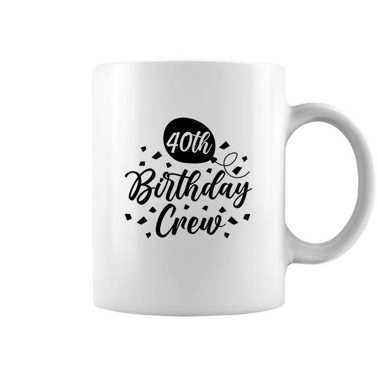 40Th Birthday Crew Black 40Th Birthday 1982 Coffee Mug