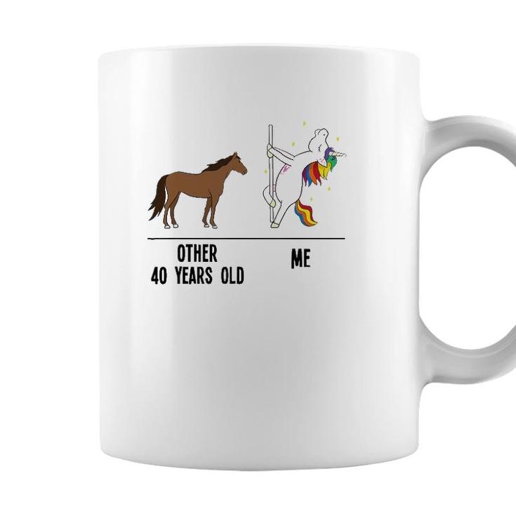40Th Birthday Unicorn Funny 40 Years Old Other Me Women Coffee Mug