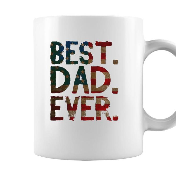 4Th Of July Fathers Day Dad Usa Gift - Best Dad Ever Coffee Mug