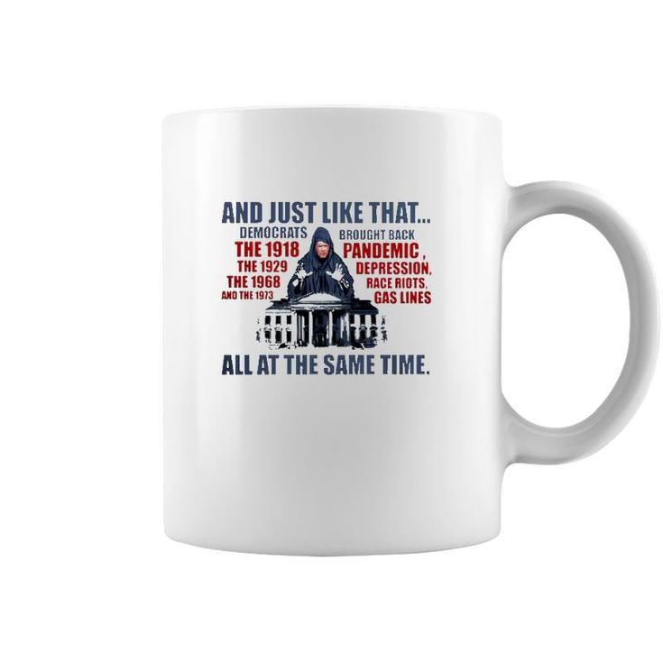 And Just Like That Democrats Brought Back All At The Same Time Coffee Mug